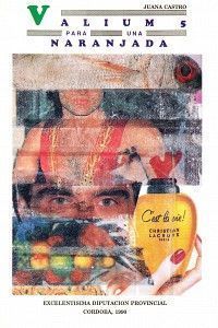 <strong2><i>Válium 5 para una naranjada</i></strong2>, Colección de artículos, Córdoba, Diputación, 1990.